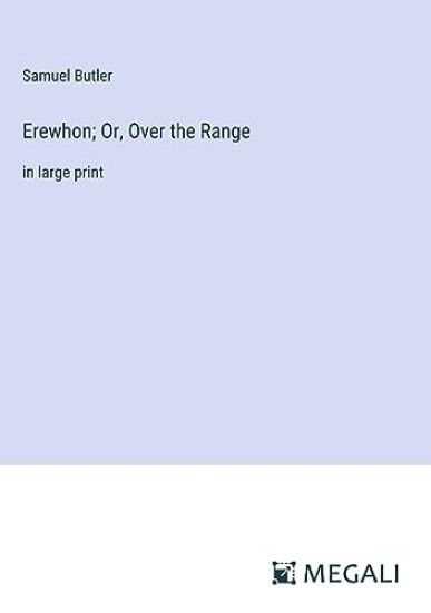 Erewhon; Or, Over the Range