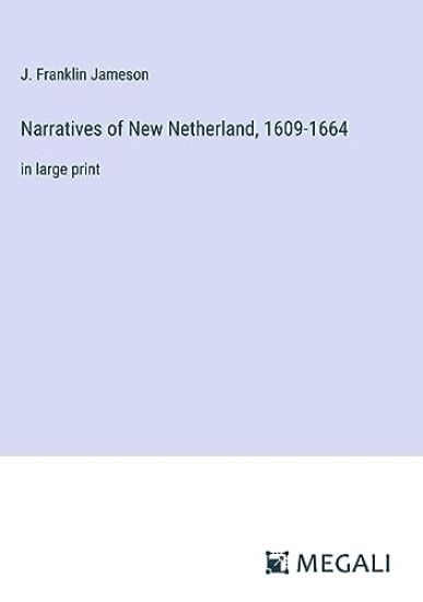 Narratives of New Netherland, 1609-1664