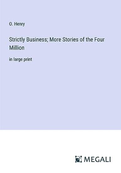 Strictly Business; More Stories of the Four Million