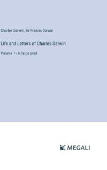 Life and Letters of Charles Darwin