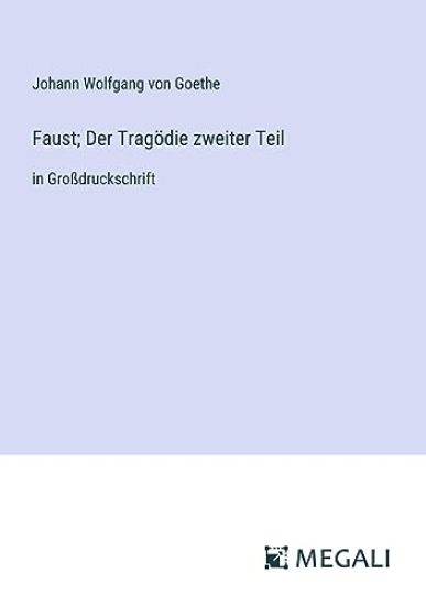 Faust; Der Trag?die zweiter Teil