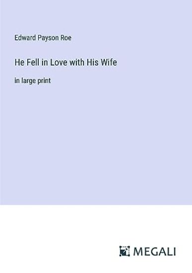 He Fell in Love with His Wife