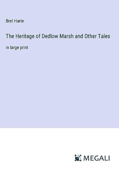 The Heritage of Dedlow Marsh and Other Tales