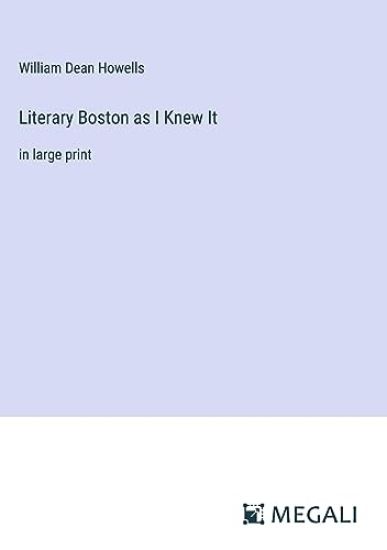 Literary Boston as I Knew It