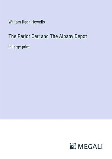 The Parlor Car; and The Albany Depot