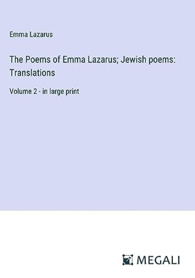The Poems of Emma Lazarus; Jewish poems