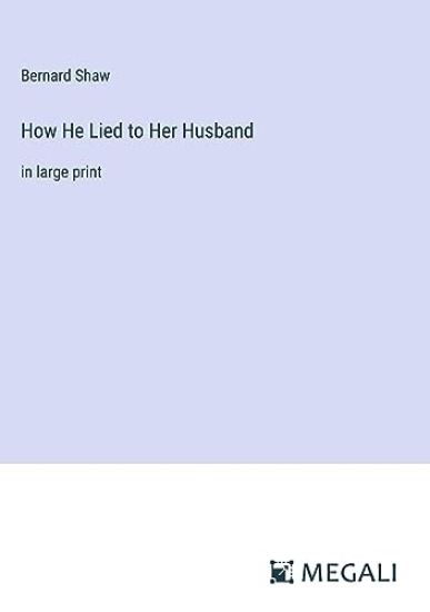 How He Lied to Her Husband