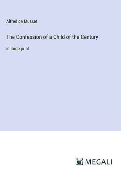 The Confession of a Child of the Century