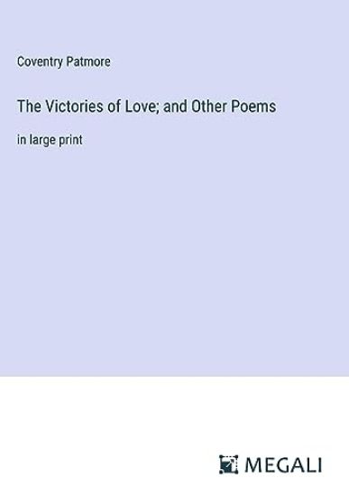 The Victories of Love; and Other Poems