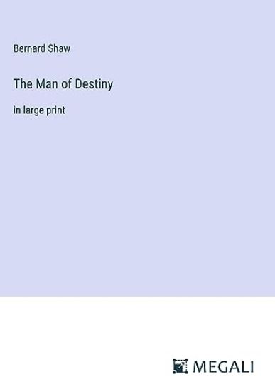 The Man of Destiny