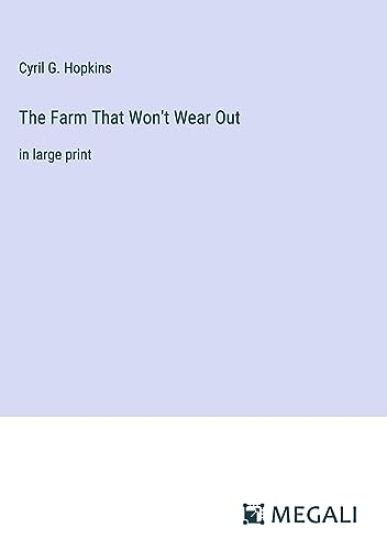 The Farm That Won't Wear Out