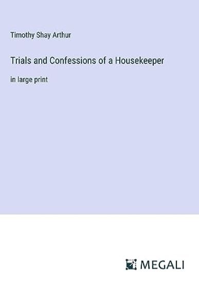 Trials and Confessions of a Housekeeper