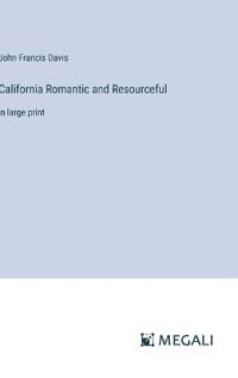 California Romantic and Resourceful