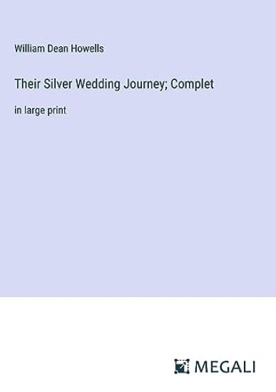 Their Silver Wedding Journey; Complet