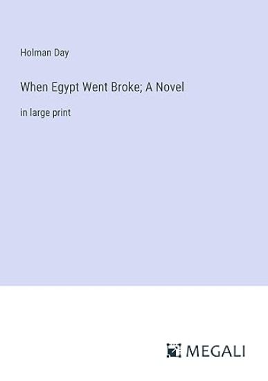 When Egypt Went Broke; A Novel