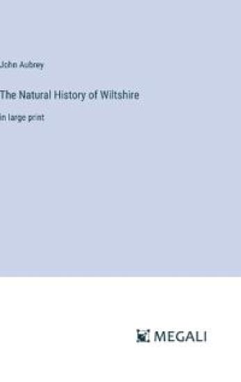 The Natural History of Wiltshire