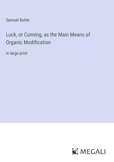 Luck, or Cunning, as the Main Means of Organic Modification