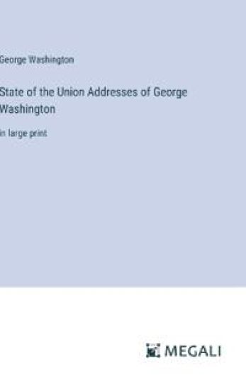 State of the Union Addresses of George Washington