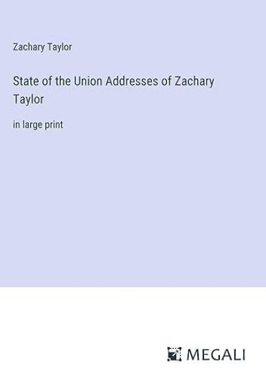 State of the Union Addresses of Zachary Taylor
