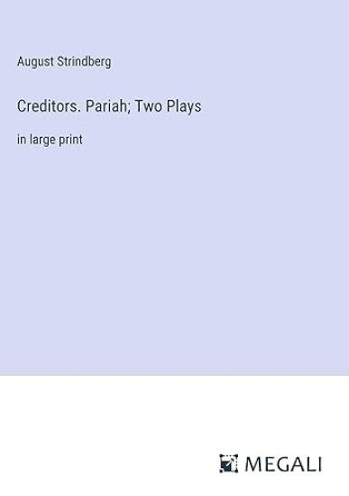 Creditors. Pariah; Two Plays