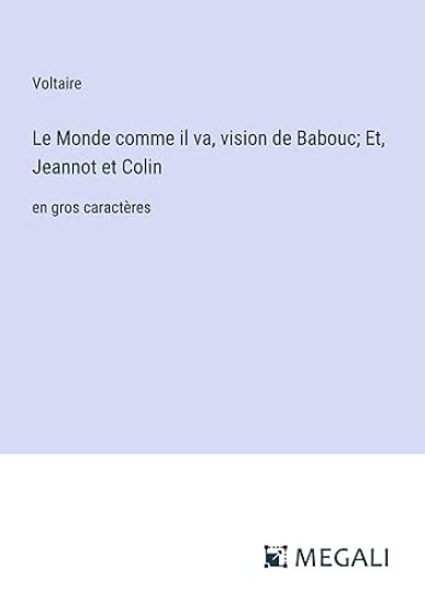 Le Monde comme il va, vision de Babouc; Et, Jeannot et Colin