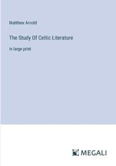 The Study Of Celtic Literature