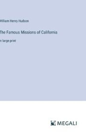 The Famous Missions of California