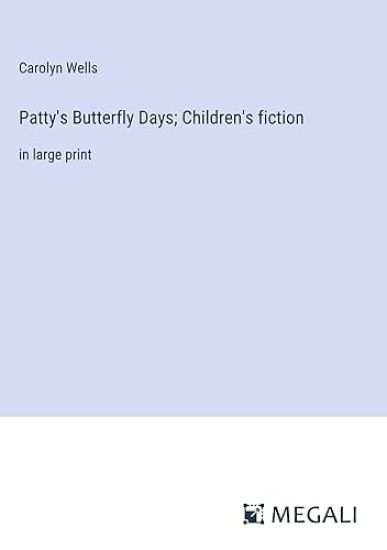 Patty's Butterfly Days; Children's fiction