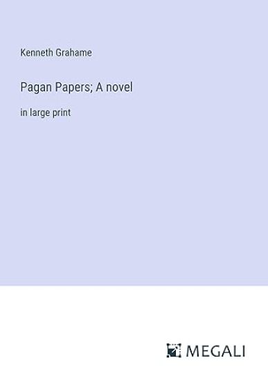 Pagan Papers; A novel