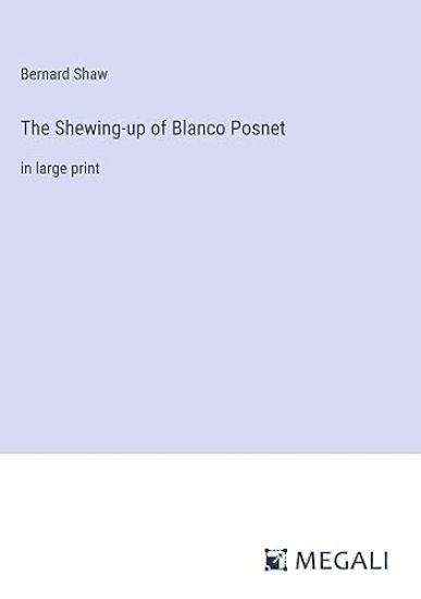 The Shewing-up of Blanco Posnet