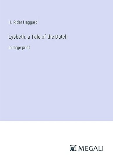 Lysbeth, a Tale of the Dutch