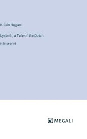Lysbeth, a Tale of the Dutch