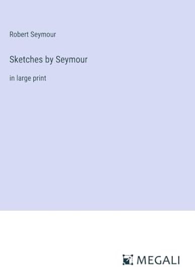 Sketches by Seymour