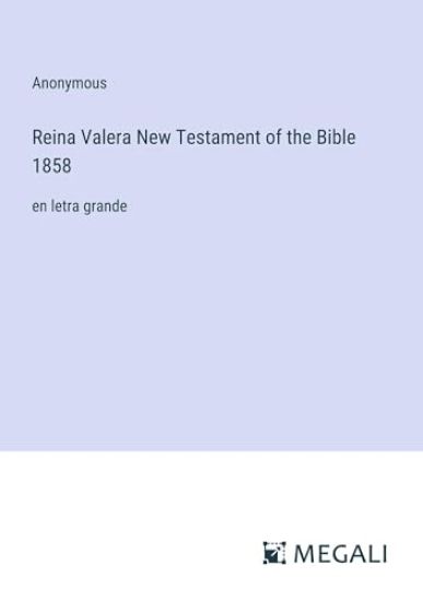 Reina Valera New Testament of the Bible 1858
