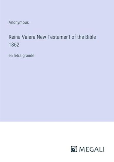 Reina Valera New Testament of the Bible 1862
