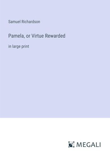 Pamela, or Virtue Rewarded