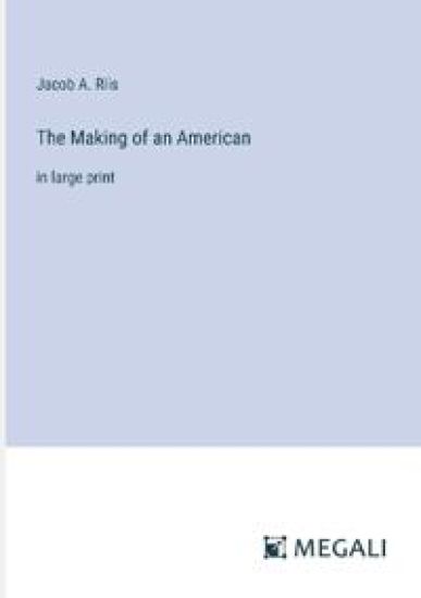 The Making of an American