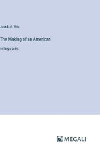 The Making of an American