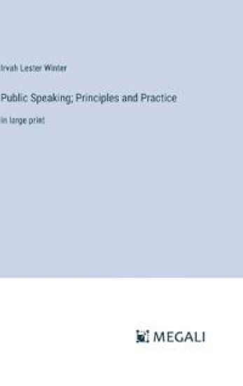 Public Speaking; Principles and Practice