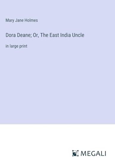 Dora Deane; Or, The East India Uncle