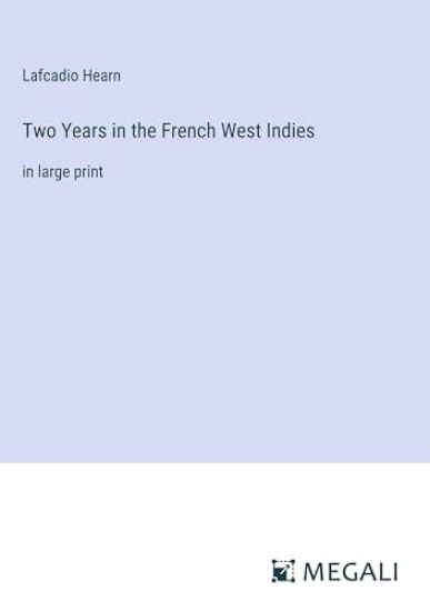 Two Years in the French West Indies