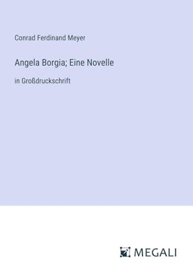 Angela Borgia; Eine Novelle