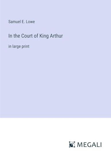 In the Court of King Arthur