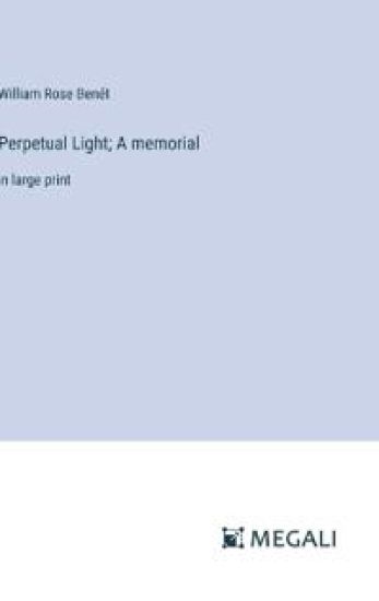 Perpetual Light; A memorial