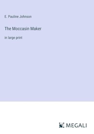 The Moccasin Maker