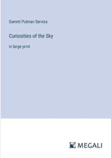 Curiosities of the Sky