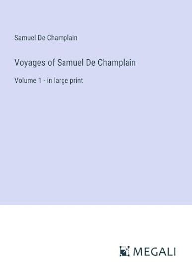 Voyages of Samuel De Champlain
