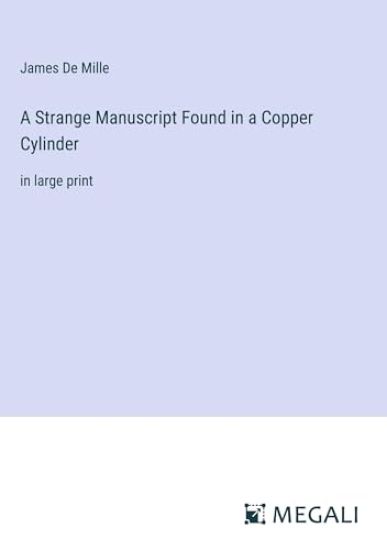 A Strange Manuscript Found in a Copper Cylinder