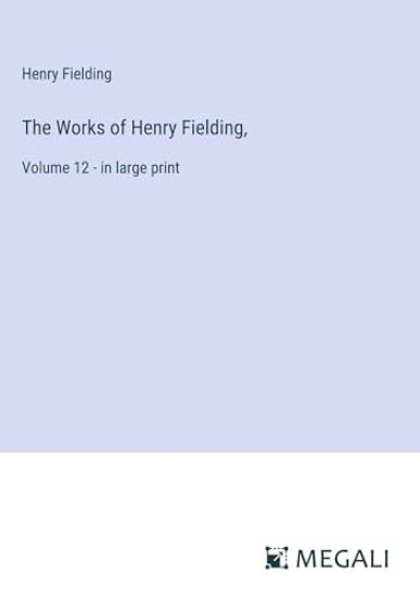 The Works of Henry Fielding,