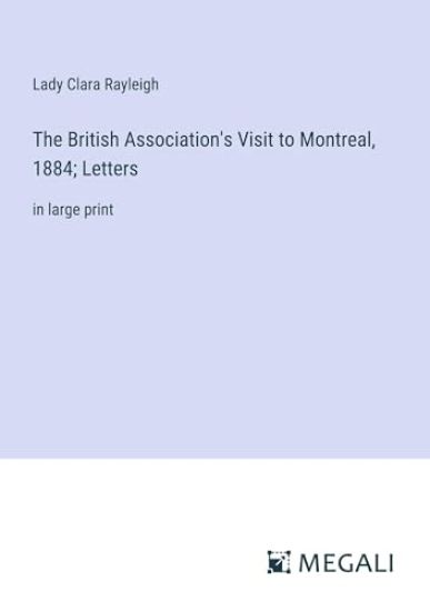 The British Association's Visit to Montreal, 1884; Letters
